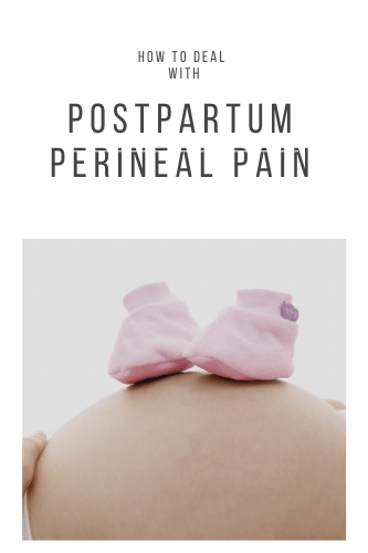 How To Deal With Postpartum Perineal Pain