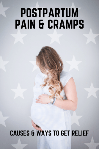 Postpartum Pain And Cramps Causes And Ways To Get Relief