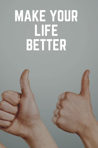 Make Your Life Better