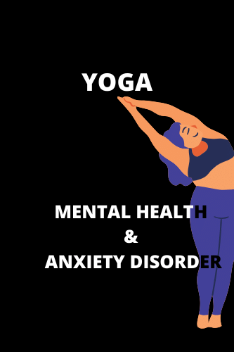 Yoga For Mental Health And Anxiety Disorder