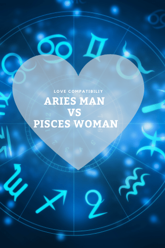 “Love Compatibility Aries Man Vs Pisces Woman
“