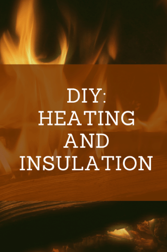 Diy Heating And Insulation