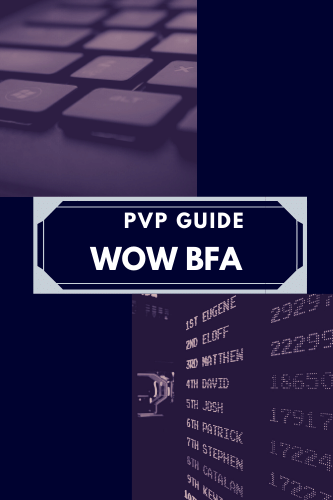 Wow Bfa Pvp Guide