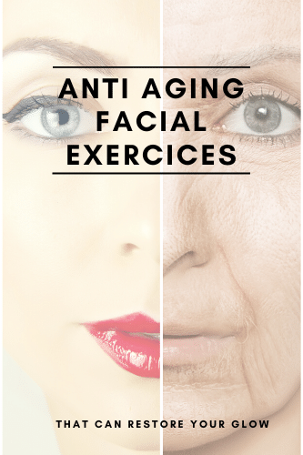 Anti Aging Facial Exercises That Can Restore Your Glow